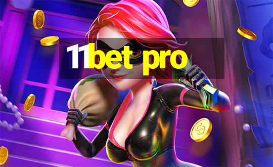 11bet pro