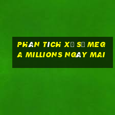 Phân tích xổ số Mega Millions Ngày mai