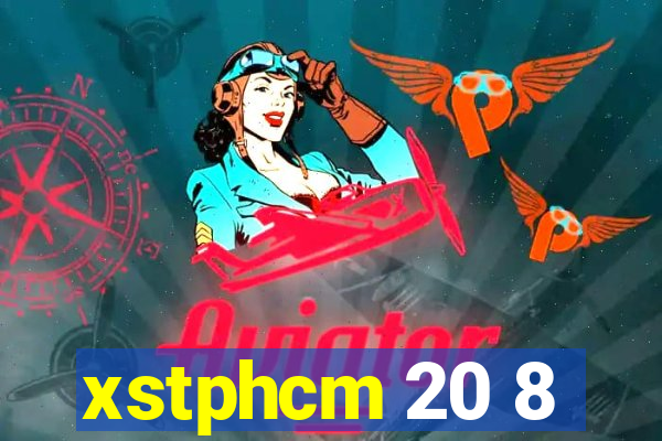 xstphcm 20 8