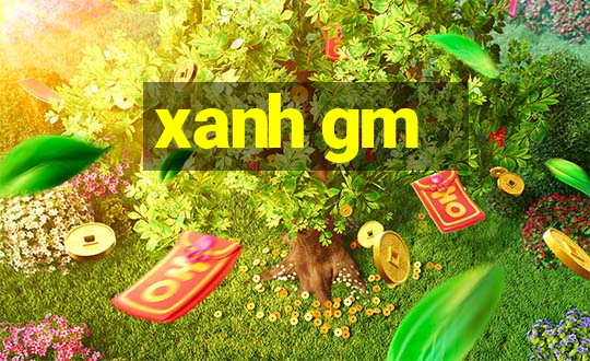 xanh gm