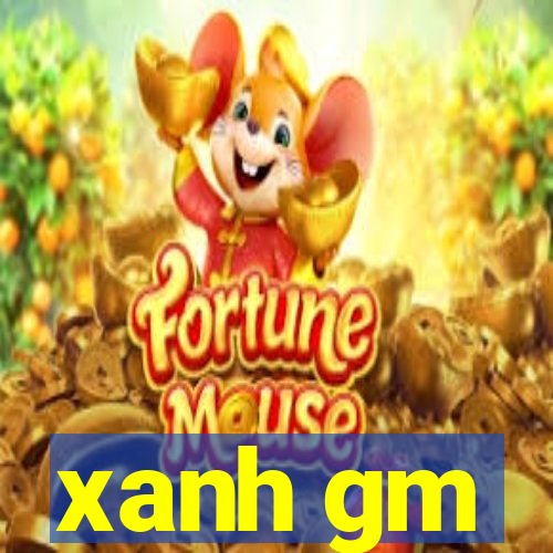 xanh gm