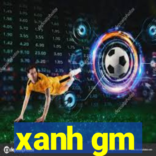 xanh gm