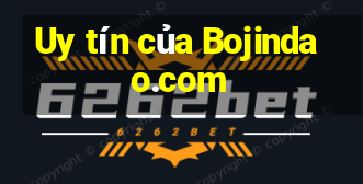 Uy tín của Bojindao.com