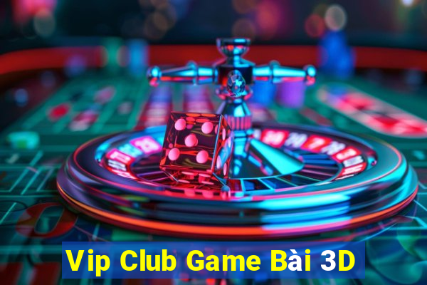 Vip Club Game Bài 3D