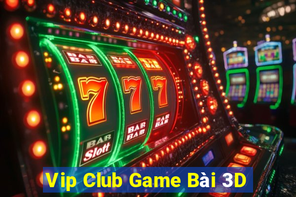 Vip Club Game Bài 3D