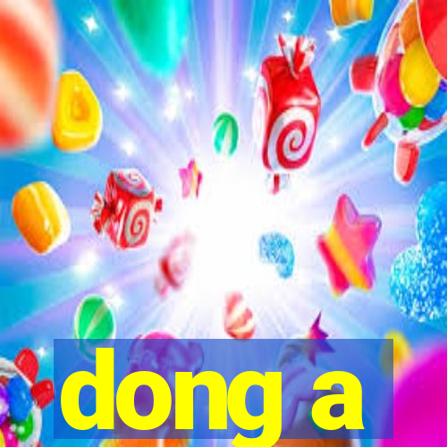 dong a