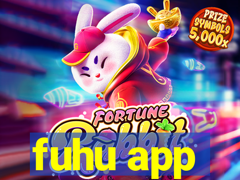 fuhu app