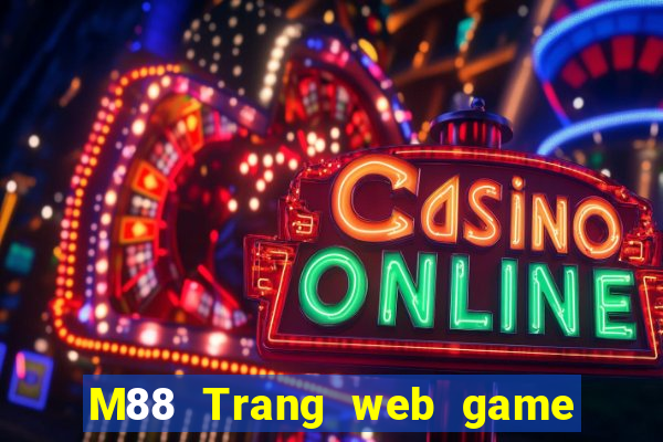 M88 Trang web game bài đỉnh cao