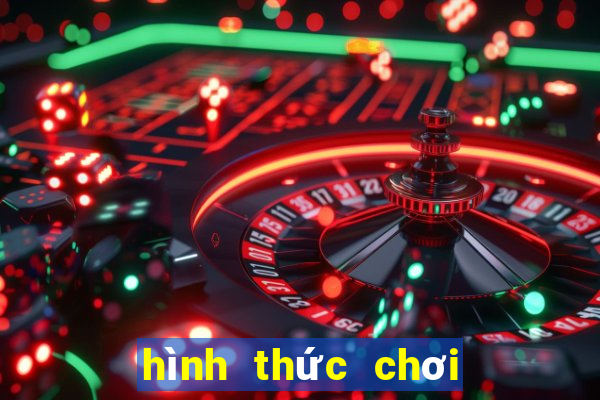 hình thức chơi xì lát