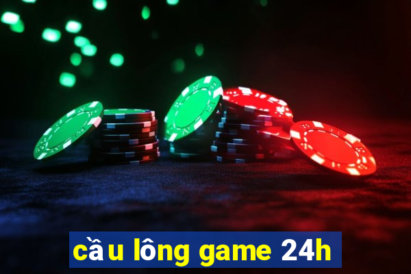 cầu lông game 24h