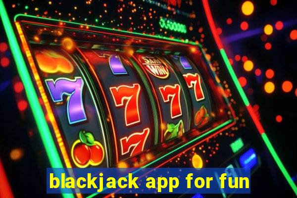 blackjack app for fun