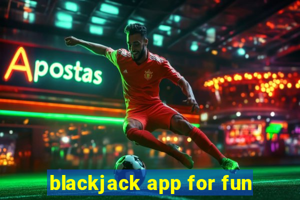 blackjack app for fun