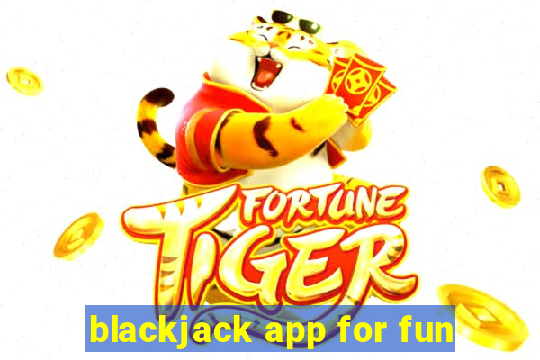 blackjack app for fun