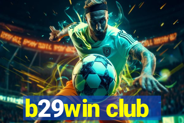 b29win club