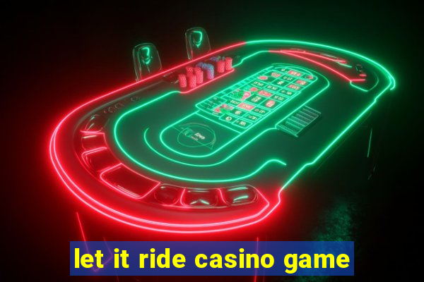 let it ride casino game