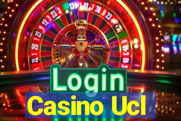 Casino Ucl