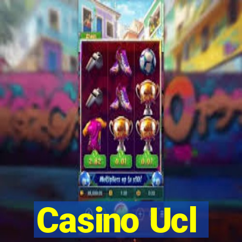 Casino Ucl