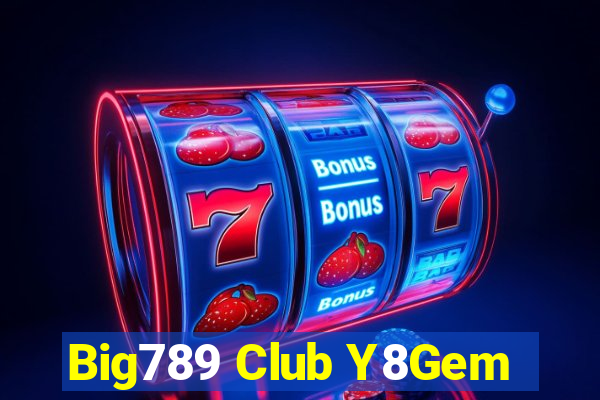 Big789 Club Y8Gem