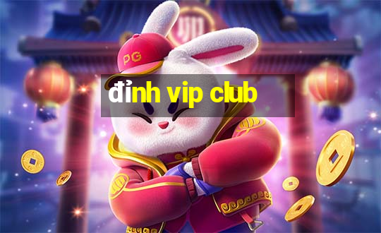 đỉnh vip club