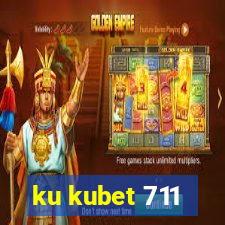 ku kubet 711