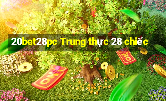 20bet28pc Trung thực 28 chiếc