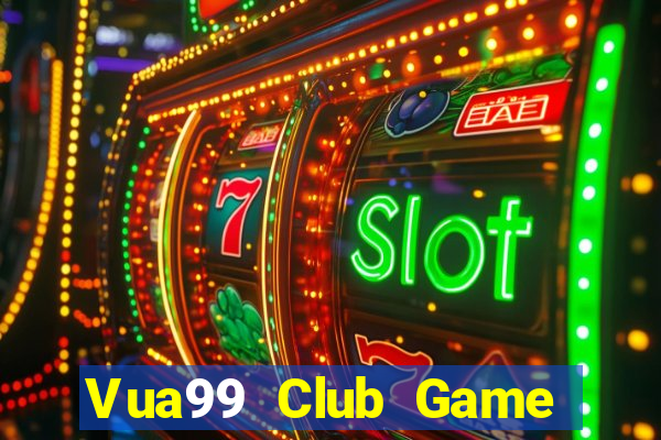 Vua99 Club Game The Bài Mobile 2021