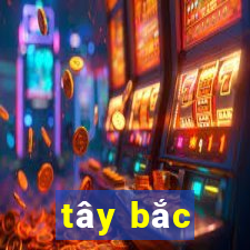 tây bắc