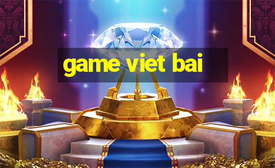 game viet bai