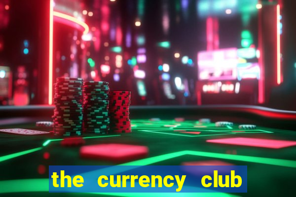 the currency club buy back