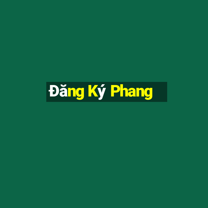 Đăng Ký Phang