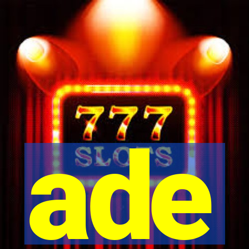 ade