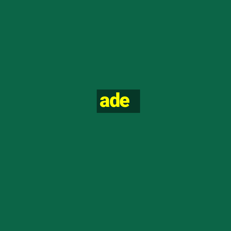 ade