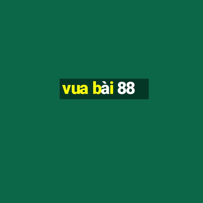 vua bài 88