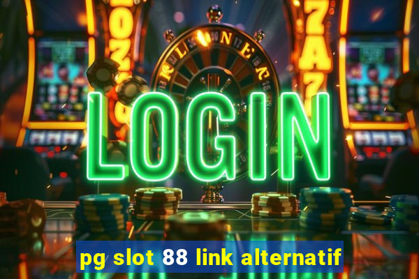 pg slot 88 link alternatif