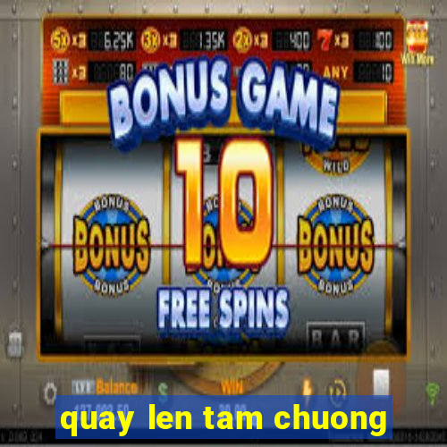 quay len tam chuong