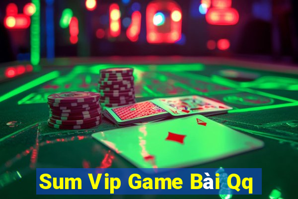 Sum Vip Game Bài Qq