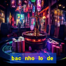 bac nho lo de theo ngay