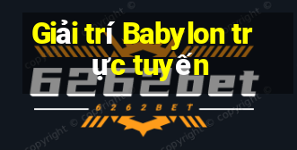 Giải trí Babylon trực tuyến