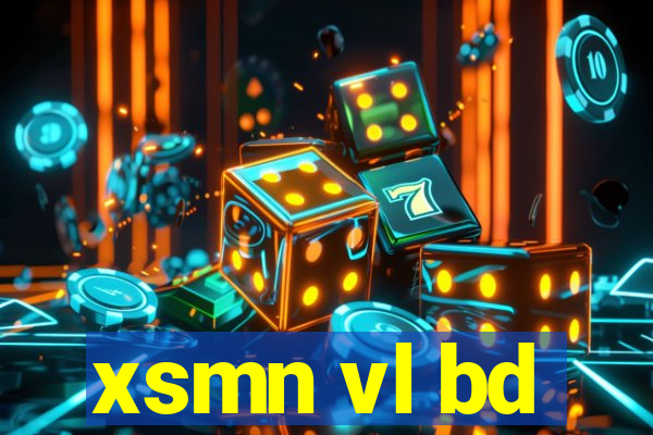 xsmn vl bd