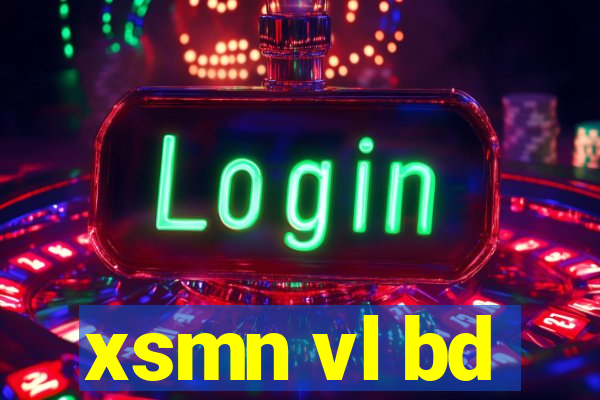 xsmn vl bd