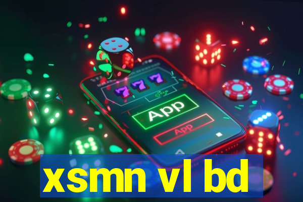 xsmn vl bd