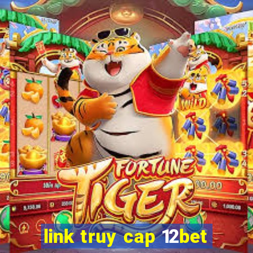 link truy cap 12bet