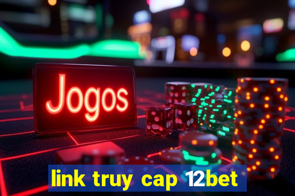 link truy cap 12bet