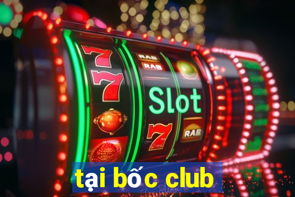 tai boc club