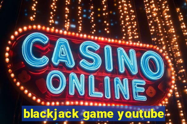 blackjack game youtube