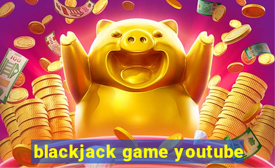 blackjack game youtube