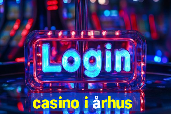 casino i århus