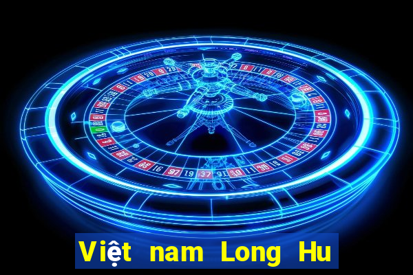 Việt nam Long Hu Baijia 28 ngày