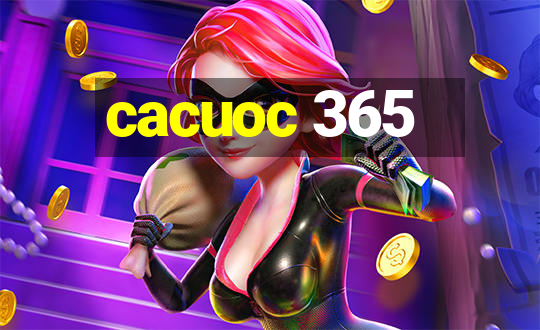 cacuoc 365