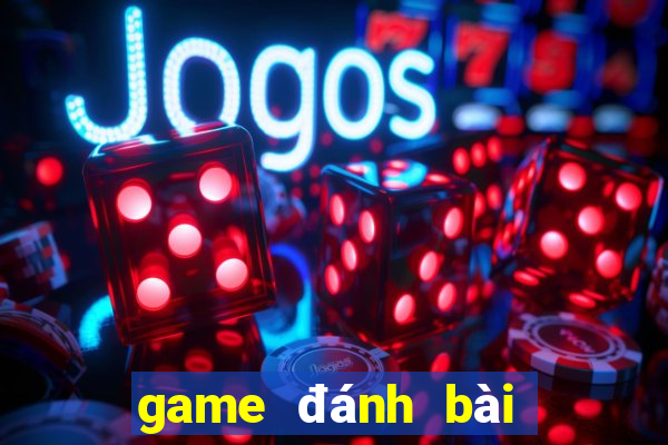 game đánh bài ăn tiền online